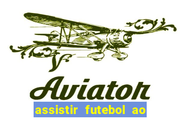 assistir futebol ao vivo futplay