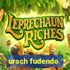 urach fudendo