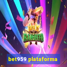 bet959 plataforma