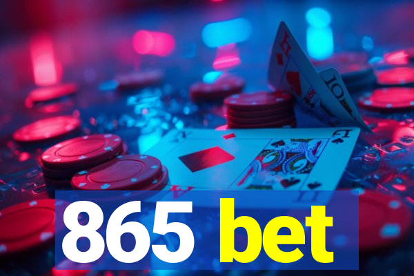 865 bet