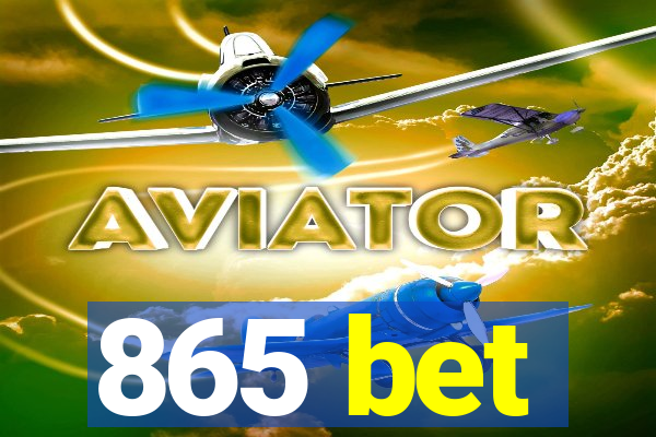 865 bet