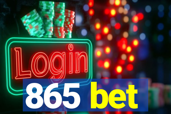 865 bet