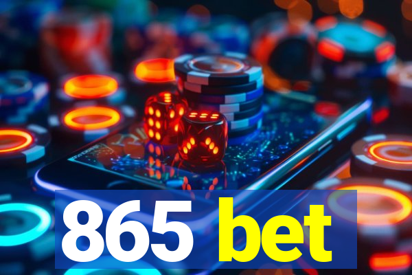 865 bet