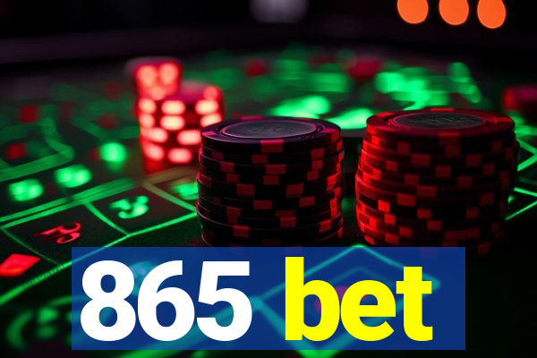 865 bet