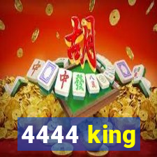 4444 king