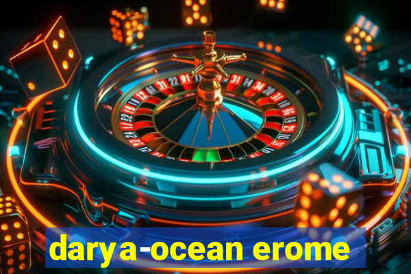 darya-ocean erome