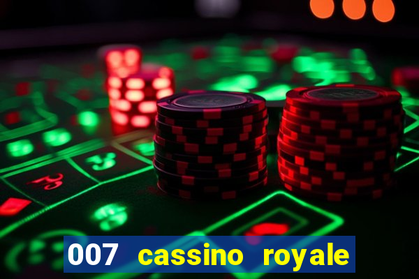 007 cassino royale filme completo em portugues