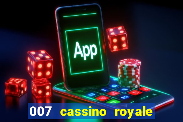 007 cassino royale filme completo em portugues