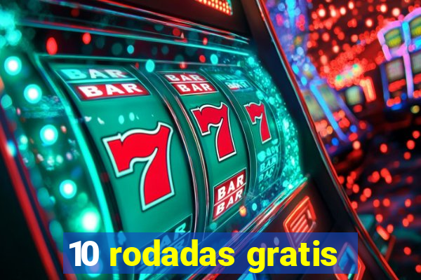 10 rodadas gratis