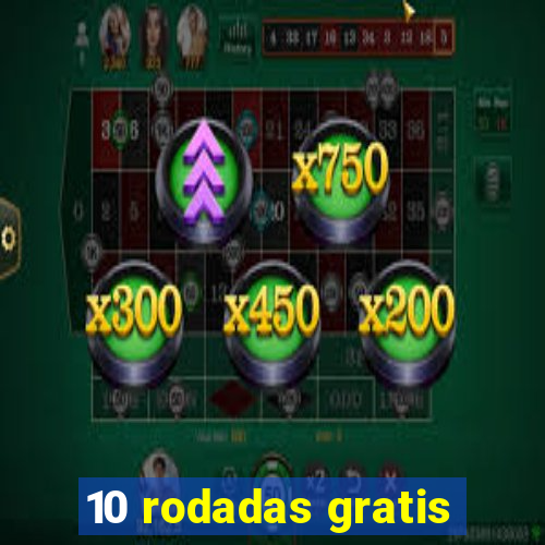 10 rodadas gratis