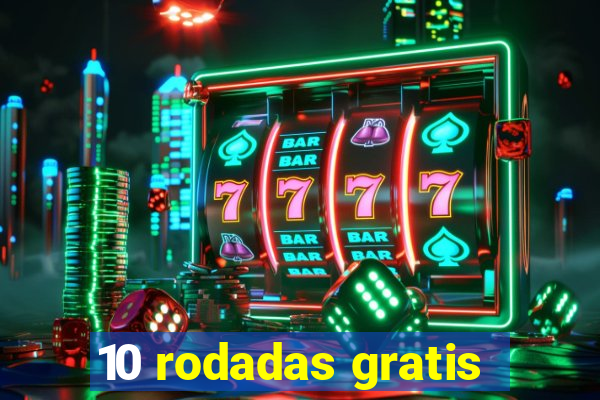 10 rodadas gratis