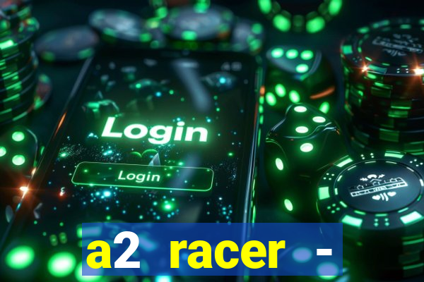 a2 racer - riscando o asfalto filme completo dublado download