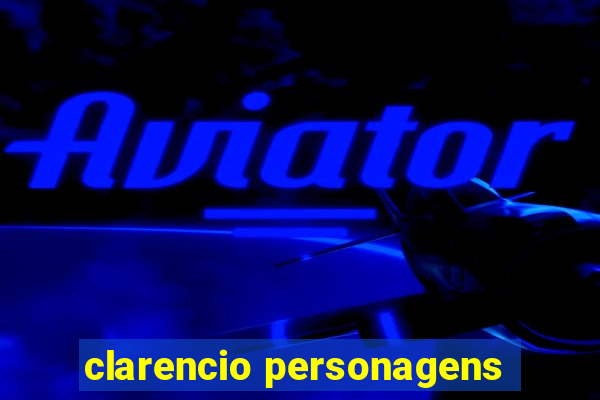 clarencio personagens