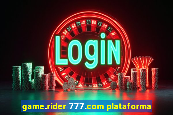 game.rider 777.com plataforma