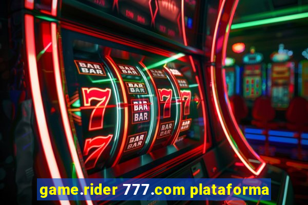 game.rider 777.com plataforma