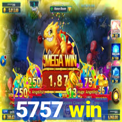 5757 win