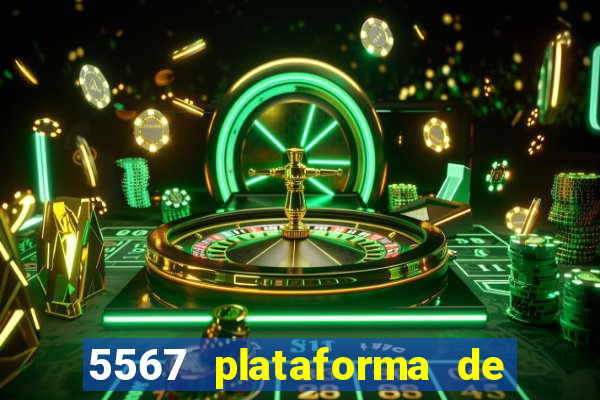 5567 plataforma de jogos login