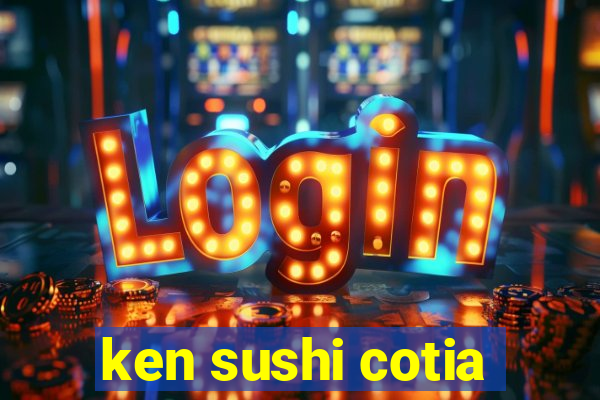 ken sushi cotia