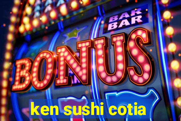 ken sushi cotia