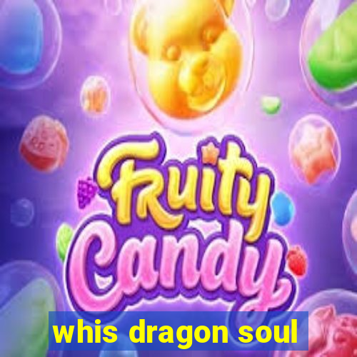 whis dragon soul