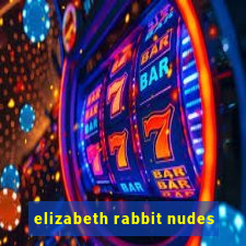 elizabeth rabbit nudes