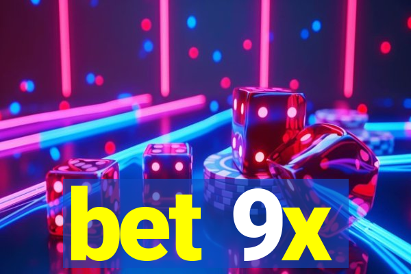 bet 9x