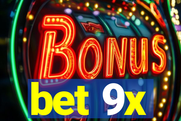 bet 9x