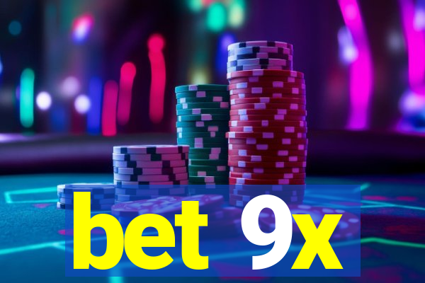 bet 9x