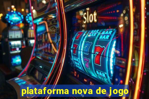 plataforma nova de jogo