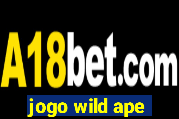 jogo wild ape