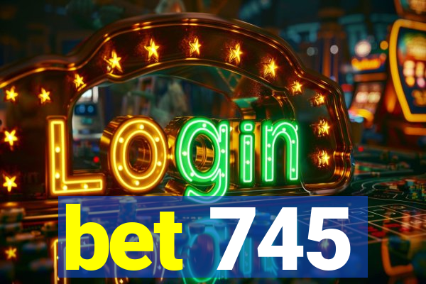 bet 745