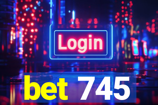 bet 745