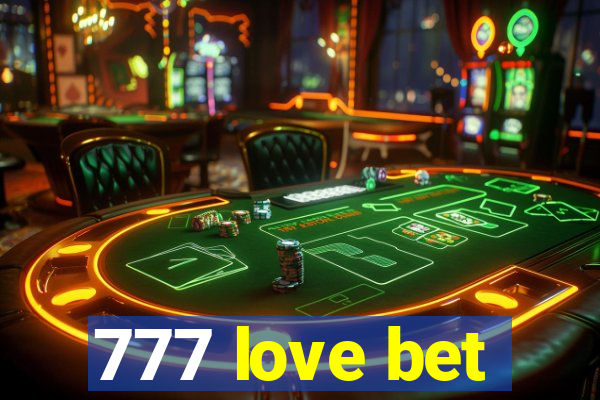 777 love bet