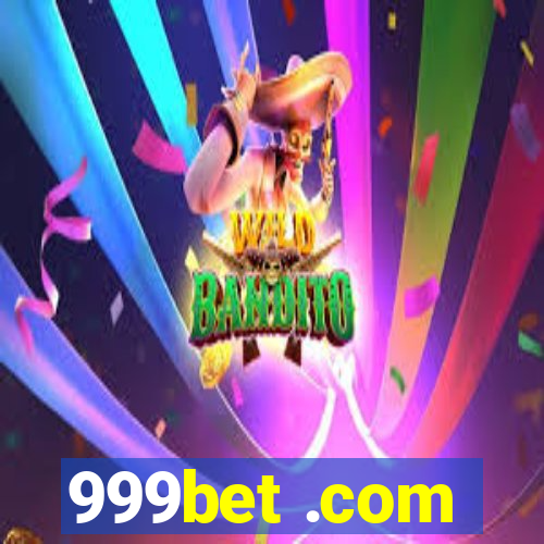 999bet .com