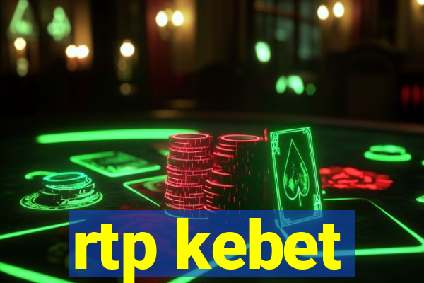 rtp kebet