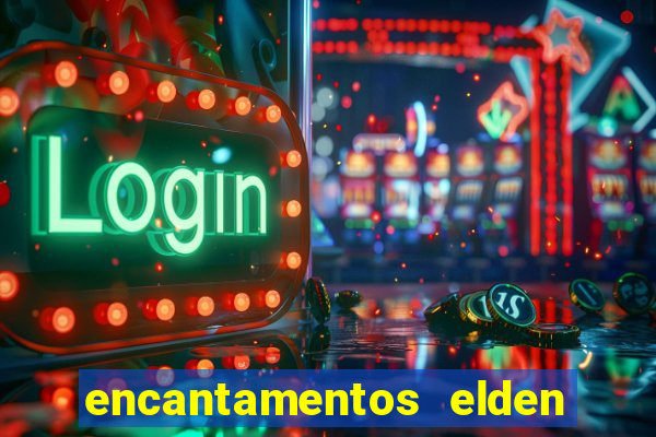 encantamentos elden ring wiki