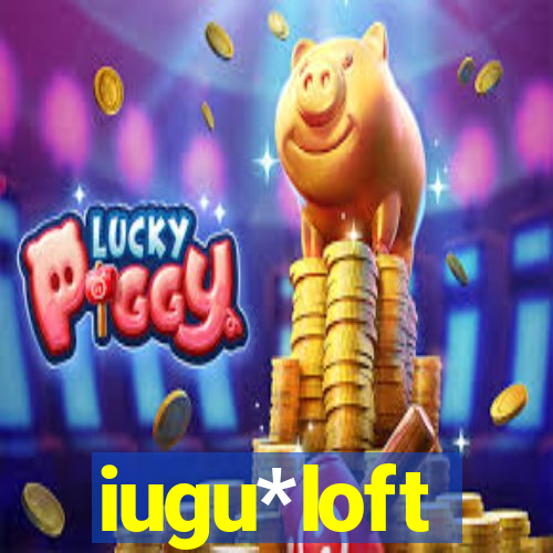 iugu*loft