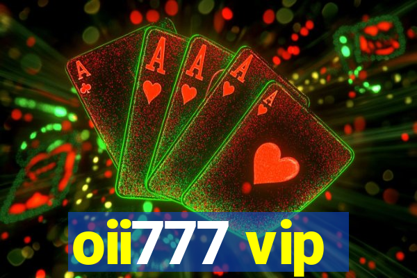 oii777 vip