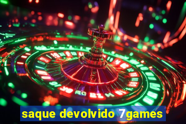 saque devolvido 7games