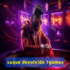 saque devolvido 7games