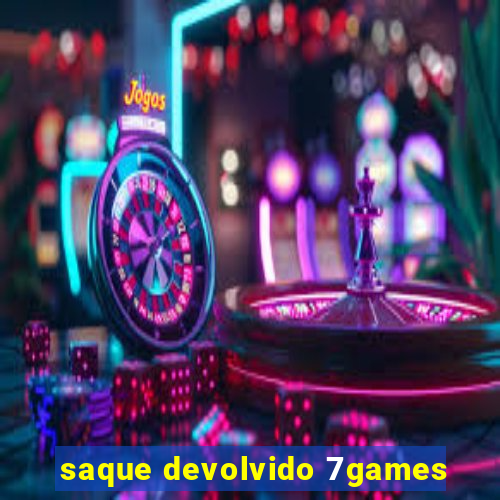 saque devolvido 7games