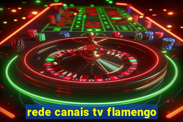 rede canais tv flamengo