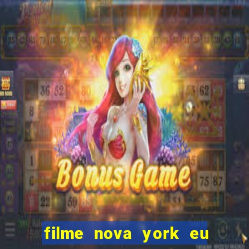 filme nova york eu te amo completo dublado