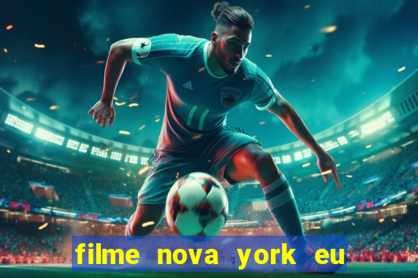 filme nova york eu te amo completo dublado