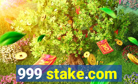 999 stake.com