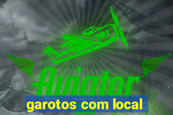 garotos com local