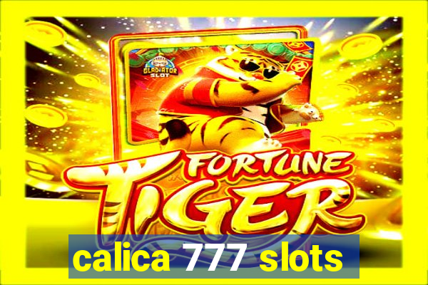 calica 777 slots