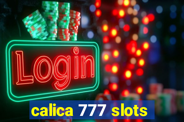 calica 777 slots