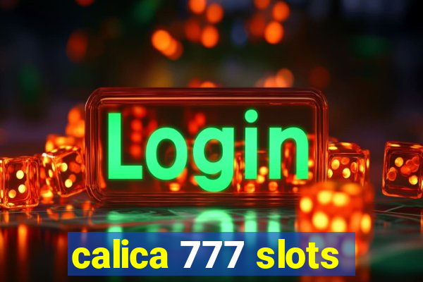 calica 777 slots