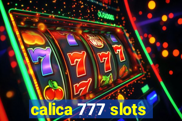 calica 777 slots